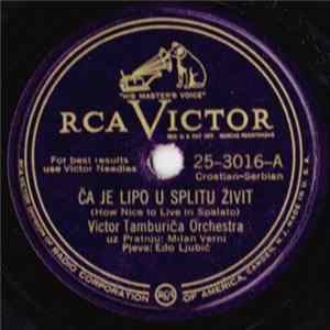 Victor Tamburiča Orchestra - Ča Je Lipo U Splitu Živit / Mislim Rano, Pile Moje Malo FLAC