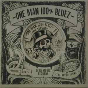 One Man 100% Bluez - My Whole Love FLAC