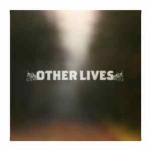 Other Lives - Other Lives FLAC