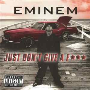 Eminem - Just Don't Give A F*** FLAC