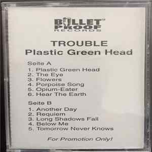 Trouble - Plastic Green Head FLAC