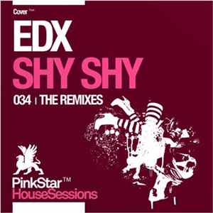 EDX - Shy Shy (The Remixes) FLAC