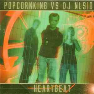 Popcornking Vs DJ Nlsio - Heartbeat FLAC