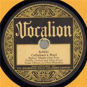 Dykes' Magic City Trio - Callahan's Reel / Red Steer FLAC