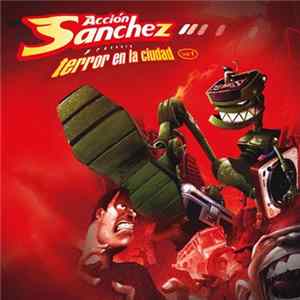 Acción Sánchez - Terror En La Ciudad Vol. 1 FLAC