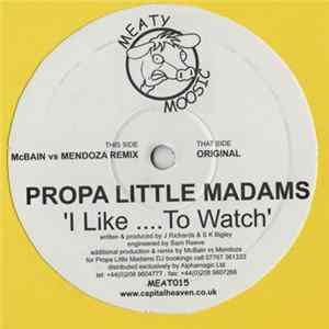 Propa Little Madams - I Like .... To Watch FLAC