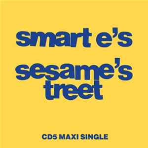Smart E's - Sesame's Treet FLAC