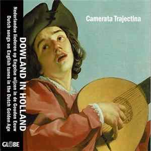 Camerata Trajectina - Dowland In Holland FLAC