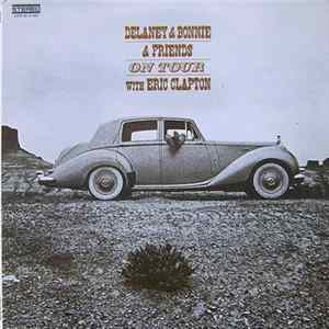 Delaney & Bonnie & Friends With Eric Clapton - On Tour FLAC