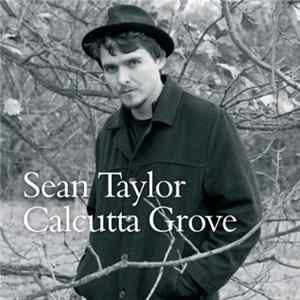 Sean Taylor - Calcutta Grove FLAC