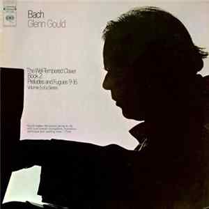 Bach - Glenn Gould - The Well-Tempered Clavier, Book 2, Preludes And Fugues 9-16 FLAC