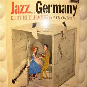Kurt Edelhagen And His Orchestra - Jazz From Germany FLAC