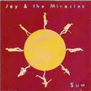 Jay & The Miracles - Sun FLAC