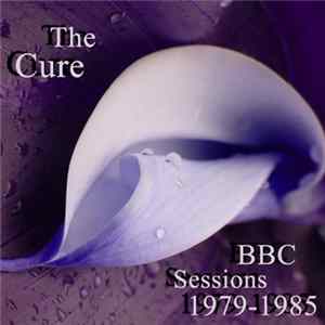 The Cure - BBC Sessions 1979-1985 FLAC
