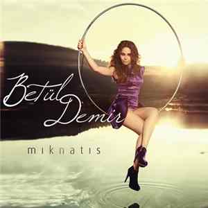 Betül Demir - Mıknatıs FLAC
