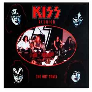 Kiss - Reunion The Out-Takes FLAC