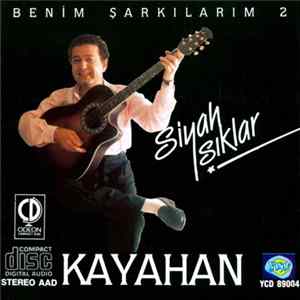 Kayahan - Benim Şarkılarım 2 - Siyah Işıklar FLAC