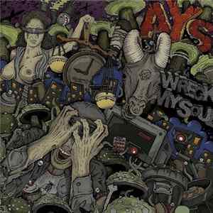 AYS - Wreck My Soul FLAC