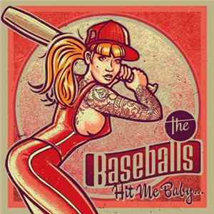 The Baseballs - Hit Me Baby... FLAC