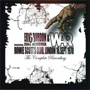Eric Burdon & War Featuring Jimi Hendrix - Ronnie Scott's Club, London 16.Sept 1970 (The Complete Recording) FLAC