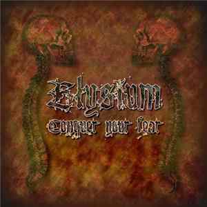 Elysium - Conquer Your Fear FLAC