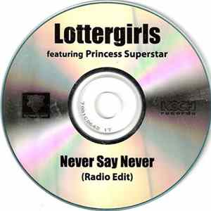 Lottergirls Featuring Princess Superstar - Never Say Never FLAC