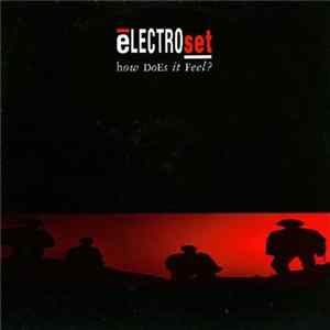Electroset - How Does It Feel? (Theme From Techno Blues) FLAC