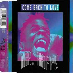 Mr. Happy - Come Back To Love FLAC