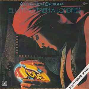Electric Light Orchestra - El Ultimo Tren A Londres FLAC