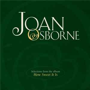 Joan Osborne - Selections From The Album How Sweet It Is FLAC