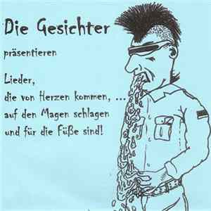 Die Gesichter - Lieder, Die Von Herzen Kommen, Auf Den Magen Schlagen Und Für Die Füße Sind! FLAC