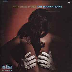 The Manhattans - With These Hands FLAC