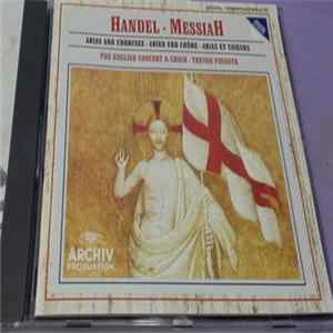 George Frideric Handel, Arleen Auger, Anne Sofie Von Otter, Michael Chance, Howard Crook, John Tomlinson , The English Concert And Choir, Trevor Pinnock - Messiah HWV 56 - Arias And Choruses FLAC