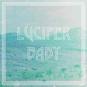 Lucifer Baby - The Walls / The Spell FLAC