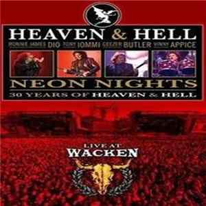Heaven & Hell - Neon Nights • 30 Years Of Heaven & Hell • Live At Wacken FLAC