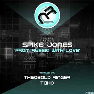 Spike Jones - From Russia With Love (Remixes) FLAC