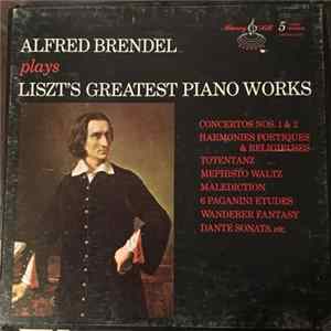 Alfred Brendel - Plays Liszt’s Greatest Piano Works FLAC