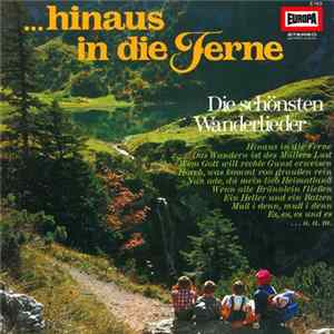 Das Roland-Trio, Rolf Berry-Chor, Kinder- Und Jugendchor Vera Schink - ...Hinaus In Die Ferne - Die Schönsten Wanderlieder FLAC