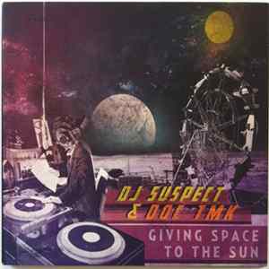 DJ Suspect & Doc Tmk - Giving Space To The Sun FLAC