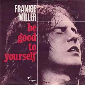 Frankie Miller - Be Good To Yourself FLAC