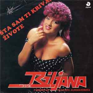 Biljana Jevtić - Šta Sam Ti Kriva, Živote FLAC
