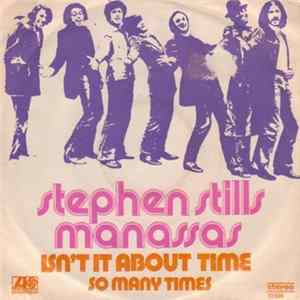 Stephen Stills - Manassas - Isn't It About Time / So Many Times FLAC