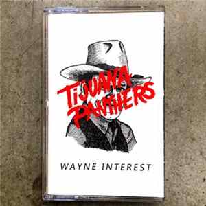 Tijuana Panthers - Wayne Interest FLAC