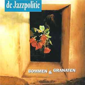 De Jazzpolitie - Bommen En Granaten FLAC