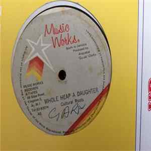 Cultural Roots - Whole Heap A Daughter FLAC