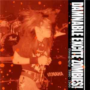 Damnable Excite Zombies! - Discography 1990-1996 FLAC