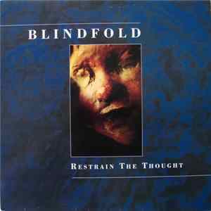 Blindfold - Restrain The Thought FLAC