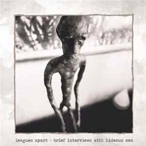 Leagues Apart - Brief Interviews With Hideous Men FLAC