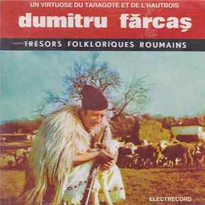 Dumitru Fărcaș - Un Virtuose Du Taragote Et De L'Hautbois FLAC