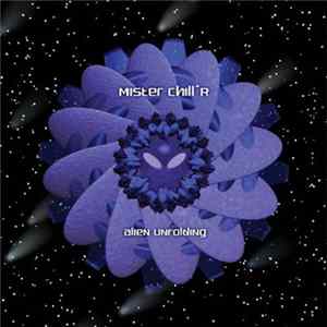 Mister Chill'R - Alien Unfolding FLAC